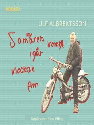 cover image of Sommaren kom igår klockan fem